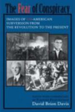 Fear of Conspiracy Images of un-American Subversion from the Revolution to the Present  9780801491139 Front Cover