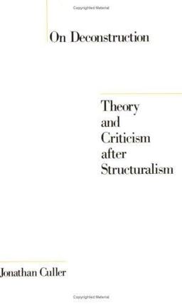 On Deconstruction Theory and Criticism after Structuralism  9780801492013 Front Cover