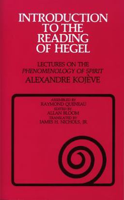 Introduction to the Reading of Hegel Lectures on the Phenomenology of Spirit  9780801492037 Front Cover