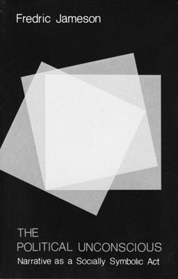 Political Unconscious Narrative As a Socially Symbolic Act  9780801492228 Front Cover