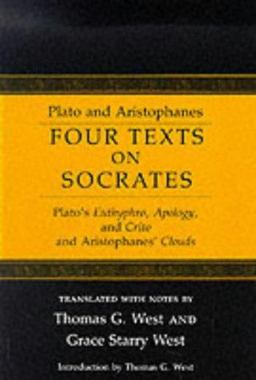 Four Texts on Socrates Plato's Euthyphro, Apology of Socrates, and Critor, and Aristophanes' Clouds  9780801492822 Front Cover