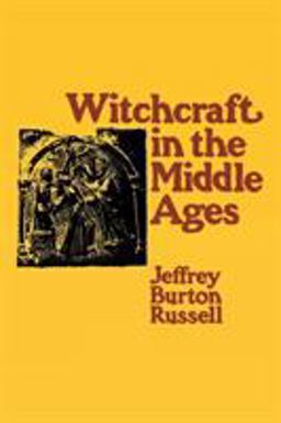 Witchcraft in the Middle Ages  9780801492891 Front Cover