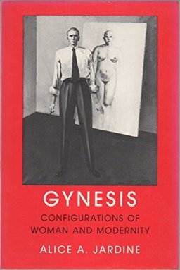 Gynesis Configurations of Woman and Modernity  9780801493966 Front Cover