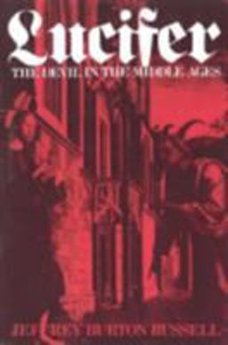 Lucifer The Devil in the Middle Ages  9780801494291 Front Cover