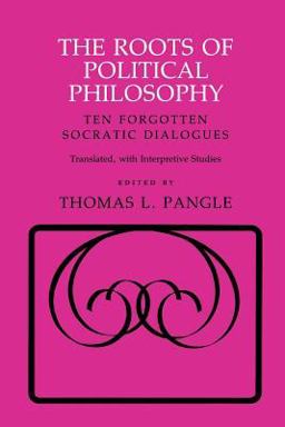 Roots of Political Philosophy Ten Forgotten Socratic Dialogues  9780801494659 Front Cover