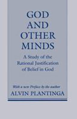 God and Other Minds A Study of the Rational Justification of Belief in God  9780801497353 Front Cover
