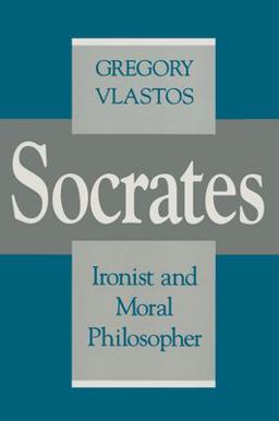Socrates, Ironist and Moral Philosopher  9780801497872 Front Cover