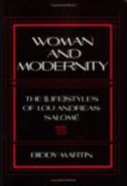 Woman and Modernity The (Life)Styles of Lou Andreas-Salomï¿½  9780801499074 Front Cover