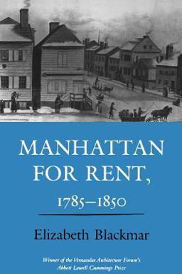 Manhattan for Rent, 1785-1850  9780801499739 Front Cover
