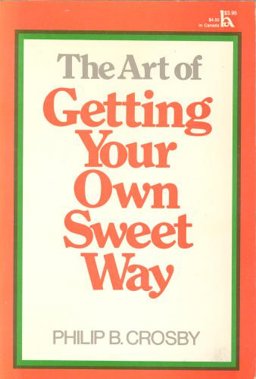 The Art of Getting Your Own Sweet Way