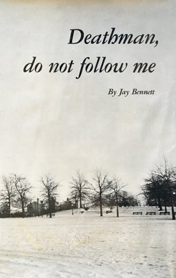 Deathman, Do Not Follow Me