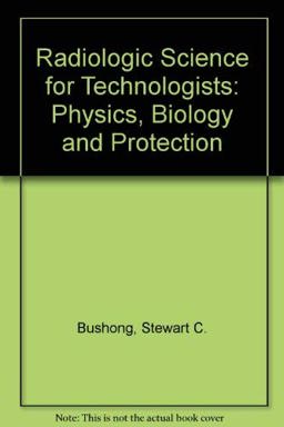 Radiologic Science for Technologists Radiologic Science for Technologists