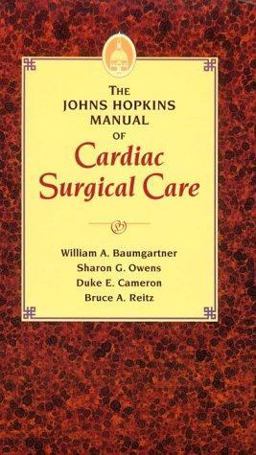 Johns Hopkins Manual of Cardiac Surgical Care  9780801622489 Front Cover