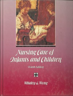 Nursing Care of Infants and Children 4th 1991 9780801653780 Front Cover
