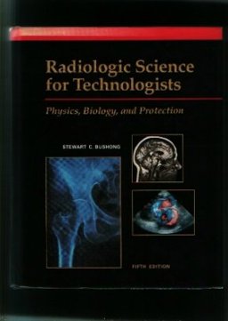 Radiologic Science for Technologists Radiologic Science for Technologists