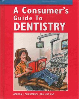Consumer's Guide to Dentistry 1st 1994 9780801667763 Front Cover