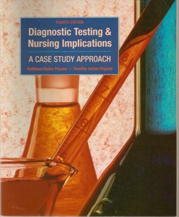 Diagnostic Testing and Nursing Implications A Case Study Approach 4th 1993 9780801667794 Front Cover
