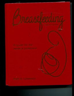 Breastfeeding A Guide for the Medical Profession 4th 1994 9780801668586 Front Cover