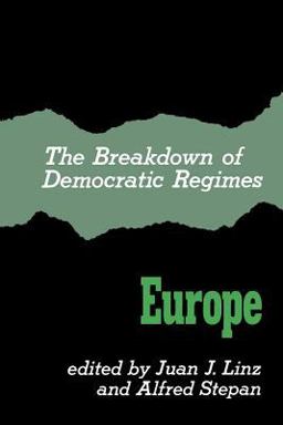 Breakdown of Democratic Regimes Europe  9780801820229 Front Cover