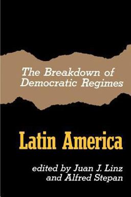 Breakdown of Democratic Regimes Latin America  9780801820236 Front Cover