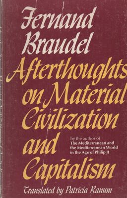 Afterthoughts on Material Civilization and Capitalism Afterthoughts on Material Civilization and Capitalism
