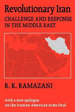 Revolutionary Iran Challenge and Response in the Middle East  9780801836107 Front Cover