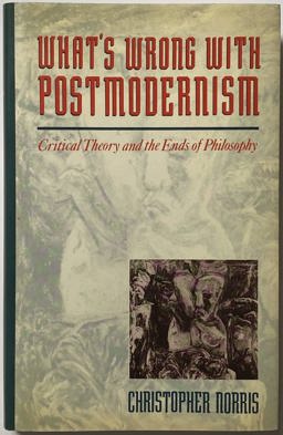 What's Wrong with Postmodernism?