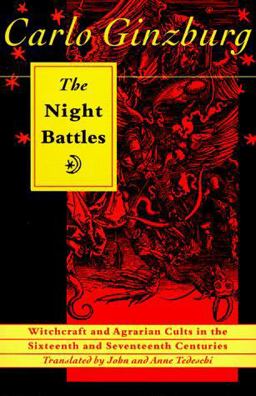 Night Battles Witchcraft and Agrarian Cults in the Sixteenth and Seventeenth Centuries  9780801843860 Front Cover