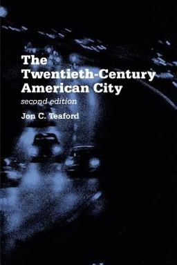 Twentieth-Century American City Problem, Promise, and Reality 2nd 9780801845512 Front Cover