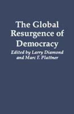The Global Resurgence of Democracy