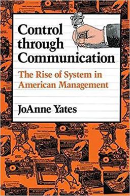 Control Through Communication The Rise of System in American Management  9780801846137 Front Cover