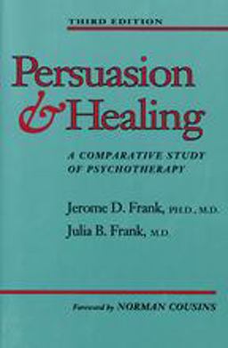 Persuasion and Healing A Comparative Study of Psychotherapy 3rd 9780801846366 Front Cover