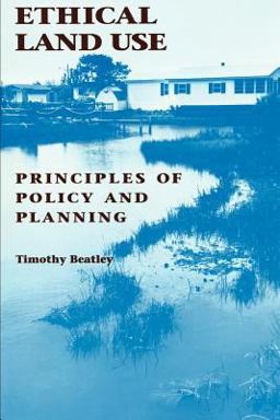 Ethical Land Use Principles of Policy and Planning  9780801846991 Front Cover