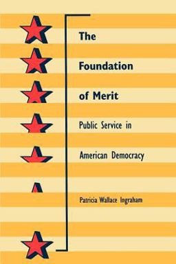 Foundation of Merit Public Service in American Democracy  9780801851124 Front Cover