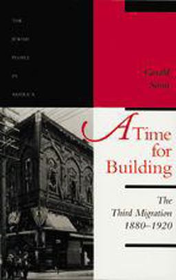 Time for Building The Third Migration, 1880-1920  9780801851223 Front Cover