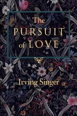 Pursuit of Love The Meaning in Life  9780801852404 Front Cover