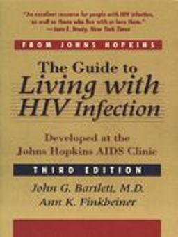 Guide to Living with HIV Infection Developed at the Johns Hopkins AIDS Clinic 3rd 9780801853593 Front Cover
