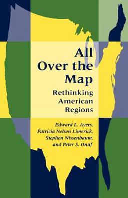 All over the Map Rethinking American Regions  9780801853920 Front Cover