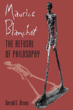 Maurice Blanchot The Refusal of Philosophy  9780801854712 Front Cover