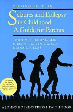 Seizures and Epilepsy in Childhood A Guide for Parents 2nd 9780801854989 Front Cover