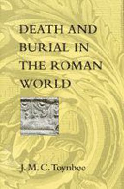 Death and Burial in the Roman World  9780801855078 Front Cover