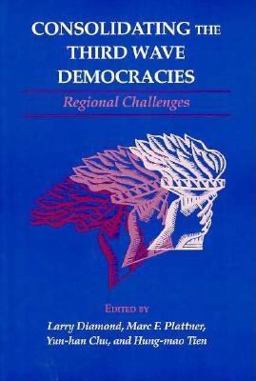 Consolidating the Third Wave Democracies Consolidating the Third Wave Democracies