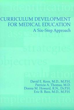 Curriculum Development for Medical Education A Six-Step Approach  9780801858444 Front Cover