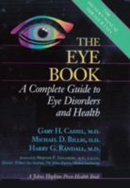 Eye Book A Complete Guide to Eye Disorders and Health  9780801858475 Front Cover