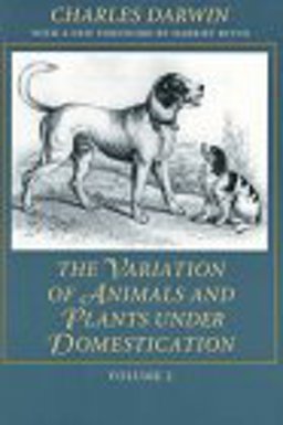 The Variation of Animals and Plants under Domestication