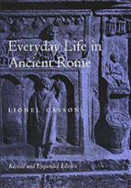 Everyday Life in Ancient Rome 2nd 9780801859922 Front Cover
