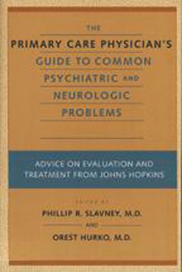 The Primary Care Physician's Guide to Common Psychiatric and Neurologic Problems
