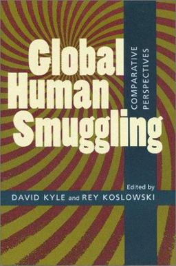 Global Human Smuggling Comparative Perspectives  9780801865909 Front Cover