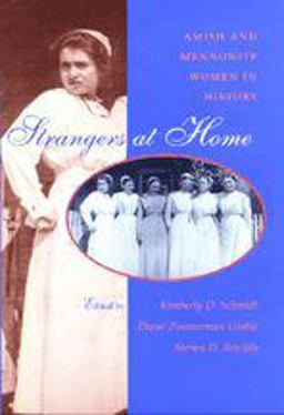 Strangers at Home Amish and Mennonite Women in History  9780801867866 Front Cover