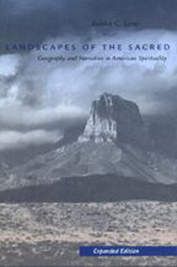 Landscapes of the Sacred Geography and Narrative in American Spirituality 2nd 9780801868382 Front Cover